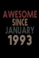Awesome Since January 1993: Birthday Gift for 27 Year Old Men and Women 1655590278 Book Cover