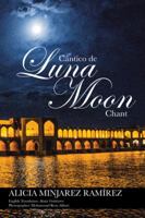 C�ntico de Luna: Moon Chant 1463388454 Book Cover