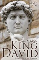 God's Man King David: A Giant Print 40 Day Devotional 1545604592 Book Cover