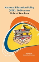 National Education Policy (NEP), 2020 and the Role of Teachers 8177085190 Book Cover