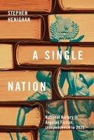 A Single Nation: National History in Angolan Fiction, Independence to 2025 0228028930 Book Cover