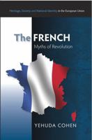 The French: Myths of Revolution 1845193903 Book Cover