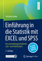 Einführung in die Statistik mit EXCEL und SPSS: Ein anwendungsorientiertes Lehr- und Arbeitsbuch (German Edition) 3662710722 Book Cover