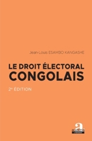 Le droit électoral congolais: 2e édition (Bibliothèque de Droit Africain) (French Edition) 2806105218 Book Cover