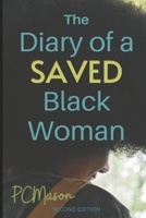 The Diary of a SAVED Black Woman B0CTB77XP2 Book Cover