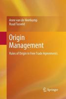 Origin Management: Rules of Origin in Free Trade Agreements 364243147X Book Cover