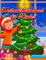 Weihnachtsmalbuch für Kinder: 36 einzigartige Winter- und Weihnachtsbilder für Kinder Das perfekte Vor-und Weihnachtsgeschenk für Kinder die Weihnac B08LNLBYDN Book Cover