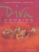 Diva Cooking: Unashamedly Glamorous Party Food 1840004568 Book Cover