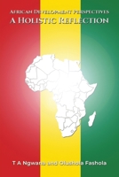 African Development Perspectives: A Holistic Reflection B0CNJ9VWFR Book Cover