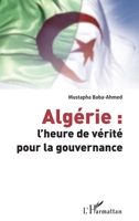 Algérie : l'heure de vérité pour la gouvernance (French Edition) 2343053022 Book Cover