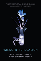 Winsome Persuasion: Christian Influence in a Post-Christian World 0830851771 Book Cover