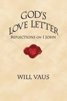 God's Love Letter: Reflections on I John 1935688065 Book Cover