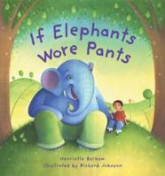 If Elephants Wore Pants 1402717563 Book Cover