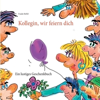 Kollegin, wir feiern dich 3751952799 Book Cover