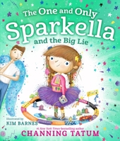 The One and Only Sparkella and the Big Lie 1250750776 Book Cover