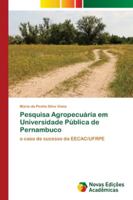 Pesquisa Agropecuária em Universidade Pública de Pernambuco: o caso de sucesso da EECAC/UFRPE 6202171022 Book Cover
