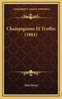 Champignons Et Truffes 1147544794 Book Cover