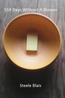 559 Days Without a Shower 1792845774 Book Cover