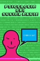 Psicologia dei social media (Italian Edition) B0FCC9WVML Book Cover