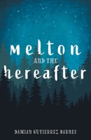 Melton and the Hereafter 103913761X Book Cover