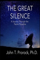 The Great Silence: A Journey Through the Fermi Paradox B0GKF6S3R6 Book Cover
