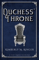 Duchess' Throne 1957447036 Book Cover