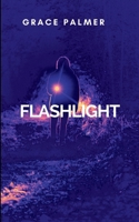 Flashlight: A gripping tale of courage, destiny, and the eternal struggle between what is and what must be. 8550396133 Book Cover