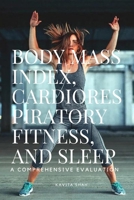 Body Mass Index, Cardiorespiratory Fitness, and Sleep 8395836430 Book Cover