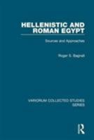 Hellenistic And Roman Egypt: Sources And Approaches (Variorum Collected Studies Series) 0754659062 Book Cover