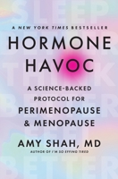 Hormone Havoc: A Science-Backed Protocol for Perimenopause and Menopause: Sleep Better. Think Better. Feel Better. 0063420856 Book Cover