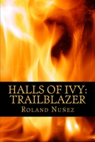 Halls of Ivy: Trailblazer 1491236876 Book Cover