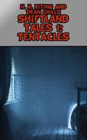 Shiftland Tales Volume 1: Tentacles 1500480983 Book Cover