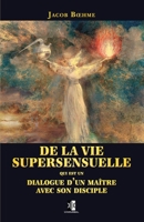 De la vie supersensuelle: qui est un dialogue d'un Maître avec son Disciple (French Edition) 2012849474 Book Cover