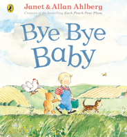 Bye Bye Baby: a Sad Story with a Happy Ending 0316020346 Book Cover