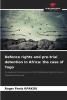 Defence rights and pre-trial detention in Africa: the case of Togo 6208182816 Book Cover