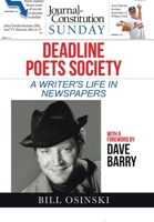Deadline Poets Society: A Writer's Life in Newspapers 1664149929 Book Cover
