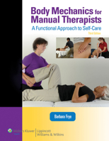 Body Mechanics for Manual Therapists: A Functional Approach to Self-Care 0970052111 Book Cover