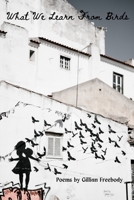 What We Learn from Birds 1639804285 Book Cover