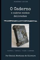 O caderno e outros contos delirantes (Portuguese Edition) 1798295059 Book Cover