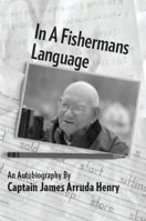 In a Fisherman's Language 0985747102 Book Cover
