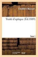 Traité d'optique. Tome 1 2329259700 Book Cover