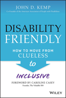 Disability Friendly: How to Move from Clueless to Inclusive 1119830095 Book Cover