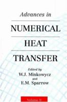 Advances in Numerical Heat Transfer, Volume 2 0367447304 Book Cover