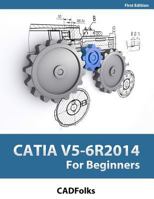 CATIA V5-6R2014 For Beginners 1500834483 Book Cover