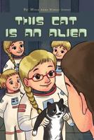 This Cat Is An Alien 1790537177 Book Cover