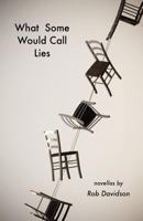 What Some Would Call Lies 1944355472 Book Cover