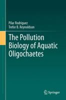 The Pollution Biology of Aquatic Oligochaetes 9400717172 Book Cover