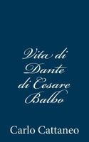 Vita Di Dante Di Cesare Balbo 1480289426 Book Cover