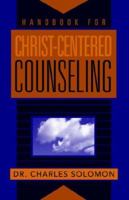 Handbook for Christ-Centered Counseling 1884764002 Book Cover