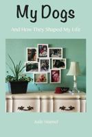 My Dogs 173225270X Book Cover
